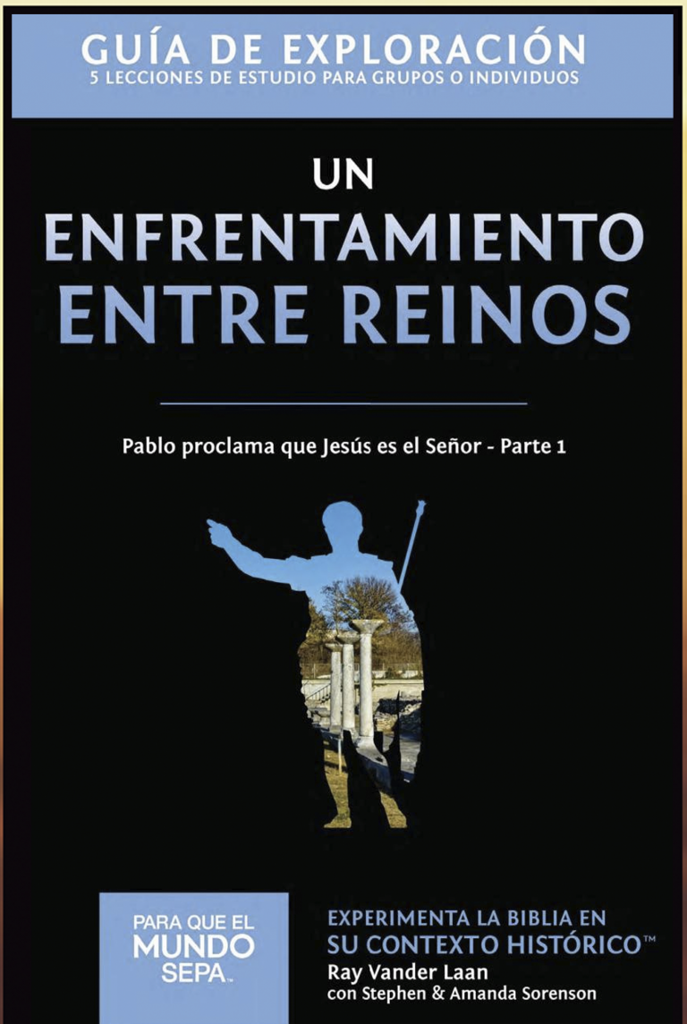 Para que el Mundo Sepa - Enfrentamientos entre Reinos - Pablo proclama que Jesús es el Señor - Parte 1 de Enfoque a al Familia