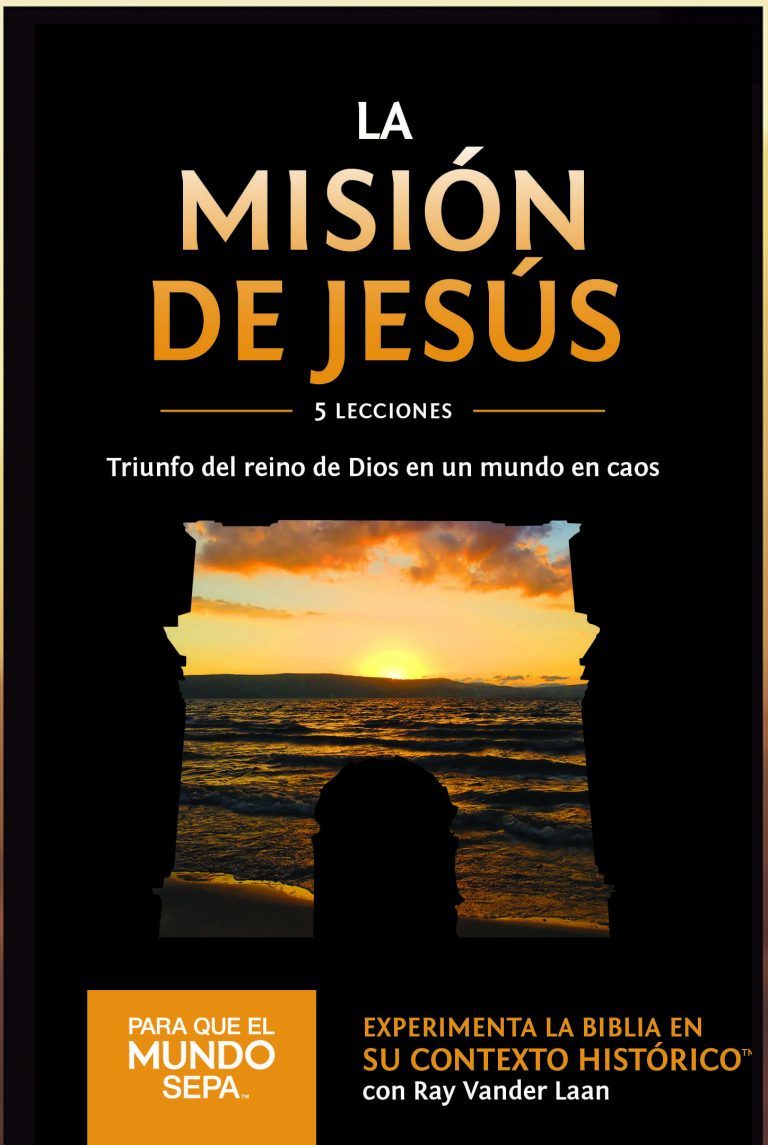 Para que el Mundo Sepa - La misión de Jesús - triunfo del reino de Dios en un mundo en caos - Enfoque a al Familia