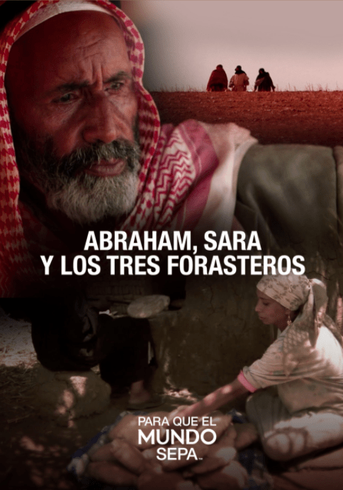 Abraham, sara y los tres forasteros - Para que el Mundo Sepa - Enfoque a al Familia