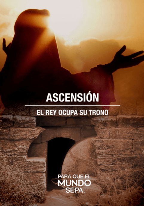 Para que el Mundo Sepa - Ascensión El rey ocupa su trono - Enfoque a al Familia